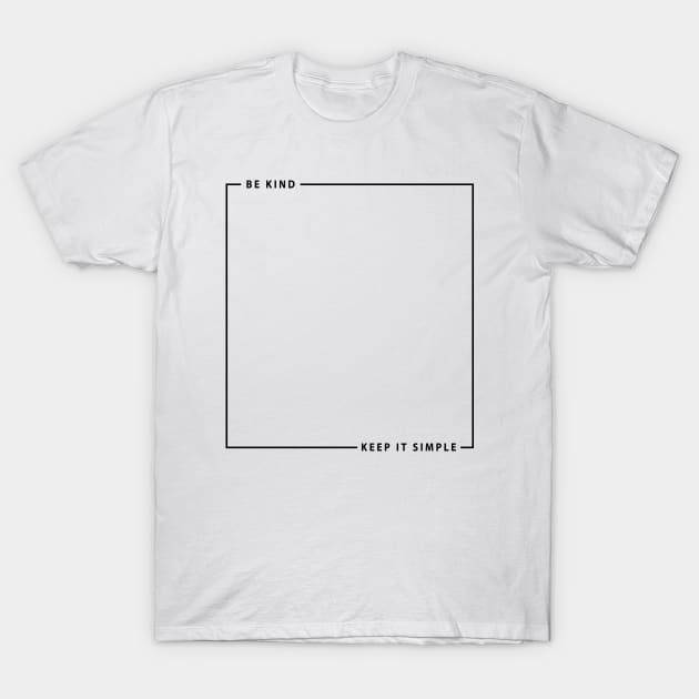 Keep it Simple T-Shirt by TWENTEETWO Apparel